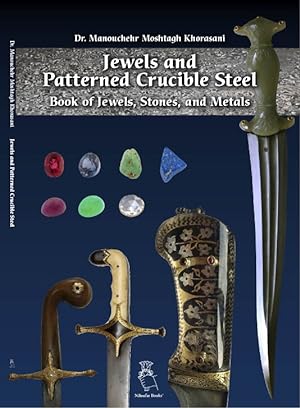 Jewels and Patterned Crucible Steel: Books of Jewels, Stones, and Metals