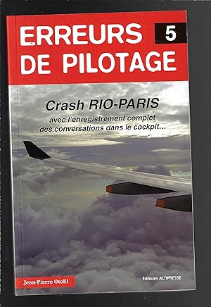Erreurs de pilotage 5. Crash Rio-Paris (Histoires authentiques) (French Edition)