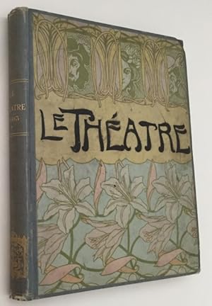 Le Théatre. No. 97, Janvier 1903 - no. 108, Juin 1903. [12 issues]