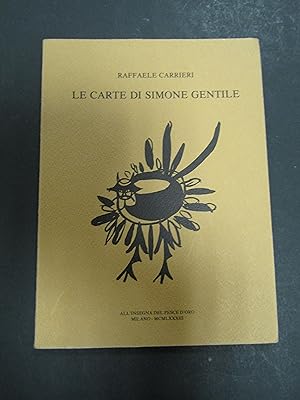 Carrieri Raffaele. Le carte di Simone Gentile. Scheiwiller - All'insegna del pesce d'oro. 1983