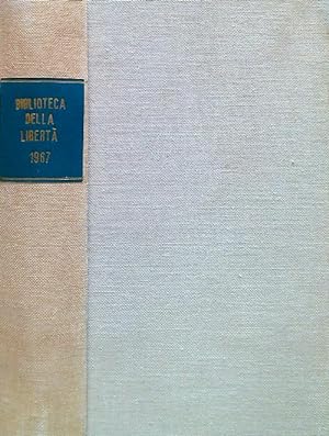 Biblioteca della Liberta' - Dal N. 6 al n. 11/Anno IV-1967