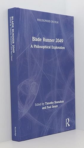 Blade Runner 2049: A Philosophical Exploration (Philosophers on Film)