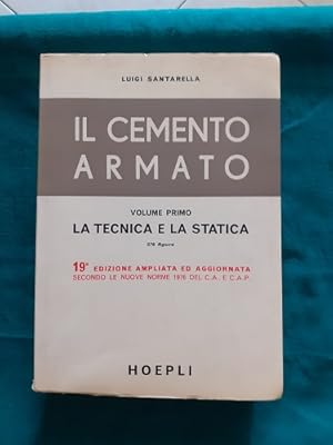 IL CEMENTO ARMATO VOL. 1 LA TECNICA E LA STATICA,