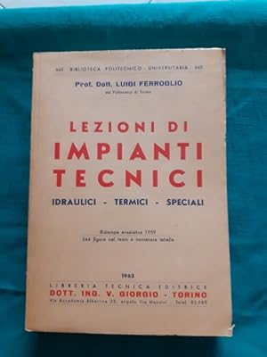 LEZIONI DI IMPIANTI TECNICI IDRAULI, TERMICI, SPECIALI,