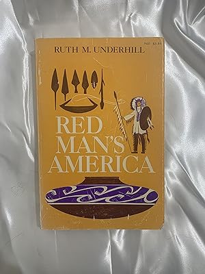 Red Man's America: A History of Indians in the United States
