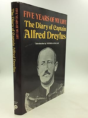 FIVE YEARS OF MY LIFE: The Diary of Captain Alfred Dreyfus