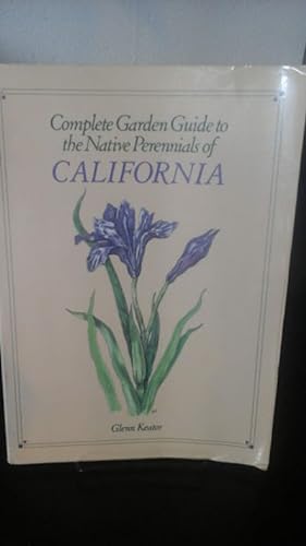Complete Garden Guide to the Native Perennials of California