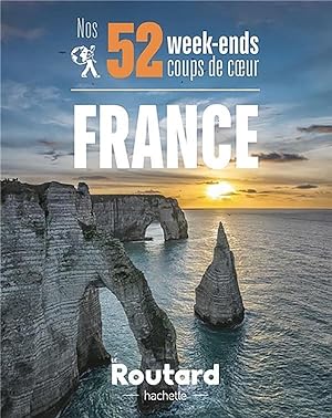 guide du Routard : nos 52 week-ends coups de coeur en France