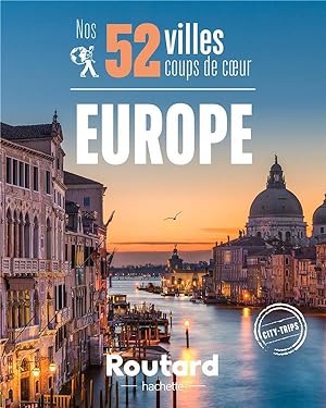 guide du Routard : nos 52 villes coups de coeur en Europe