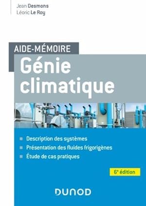 aide-mémoire : génie climatique : description des systèmes, présentation des fluides frigorigènes...