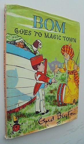 Bom Goes to Magic Town. First Edition.