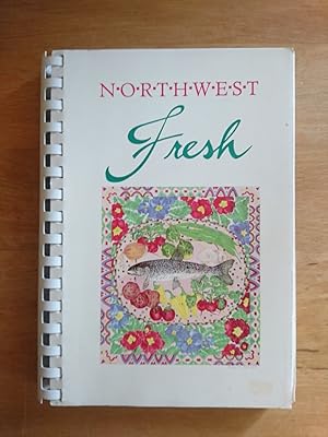 Northwest Fresh Cookbook