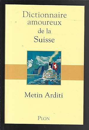 Dictionnaire Amoureux de la Suisse