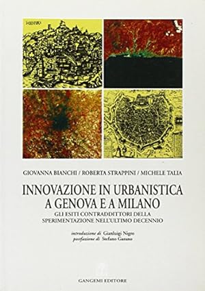 Innovazione in urbanistica a Genova e a Milano. Sperimentazione, progettualità e regole contrattuali