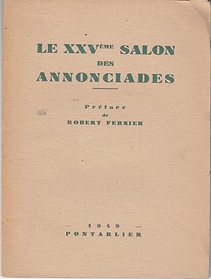 Le XXVème saon des Annonciades. Préface de Robert Fernier. Catalogue de l'exposition.