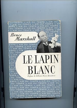 LE LAPIN BLANC ( THE WHITE RABBIT ) . Traduction de l' anglais par Pierre Frédéric . Préface de G...