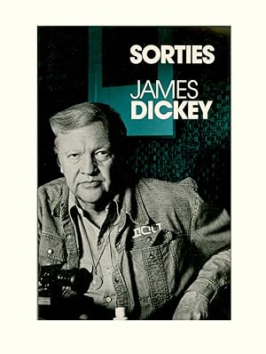 James Dickey. Sorties, Selections from the Personal Journals of James Dickey. Trade Paperback Pub...