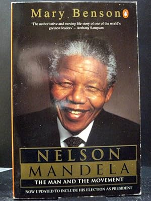 Nelson Mandela The Man And The Movement