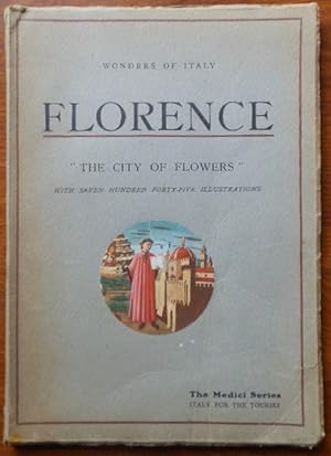 Wonders of Italy. Florence. The City of Flowers. The Medici Series. 1937