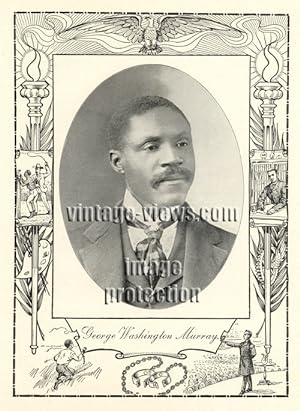 GEORGE WASHINGTON MURRAY,Negro Genealogy,1902 Photo