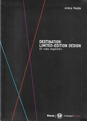 Destination limited-edition design: 60 mete imperdibili
