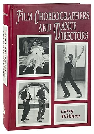 Film Choreographers and Dance Directors: An Illustrated Biographical Encyclopedia, with a History...