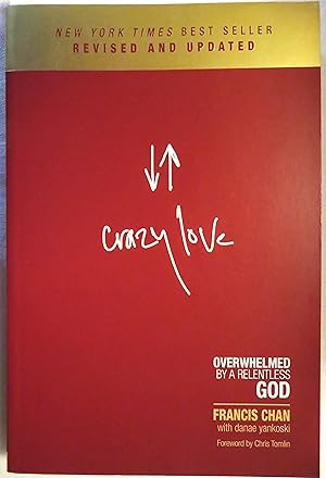 Crazy Love: Overwhelmed by a Relentless God