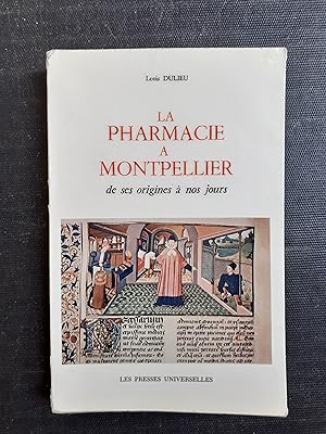 La Pharmacie à Montpellier de ses origines à nos jours