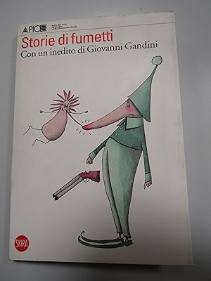 AA.VV. Storie di fumetti. con un inedito di Giovanni Gandini. Skira. 2009