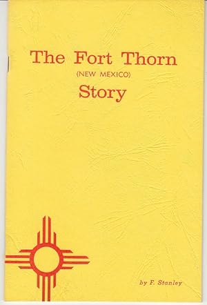 The Fort Thorn, New Mexico Story [Limited Edition]