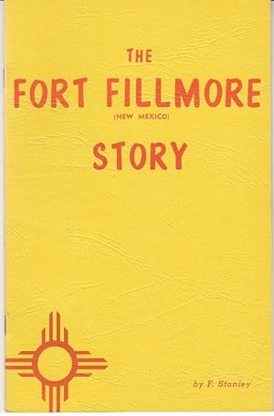 The Fort Fillmore, New Mexico Story