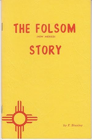 The Folsom, New Mexico Story