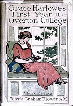 Grace Harlowe's First Year at Overton College, The College Girls Series Vol. 1