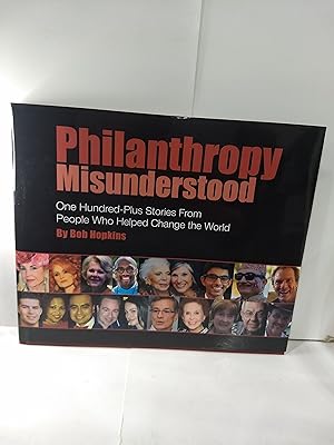Philanthropy Misunderstood (SIGNED)