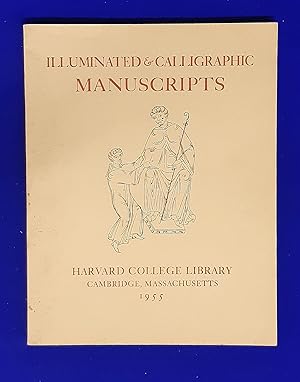 Illuminated & Calligraphic Manuscripts : An Exhibition Held at the Fogg Art Museum & Houghton Lib...