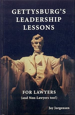Gettysburg's Leadership Lessons for Lawyers (and Non-Lawyers too!)