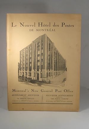 Le Nouvel Hôtel des Postes de Montréal. Supplément Souvenir 1938