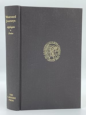 Westward Journeys; Memoirs of Jesse A. Applegate and Lavinia Honeyman Porter who traveled the Ove...