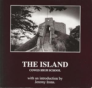 The Island. Cowes High School. With an introduction by Jeremy Irons