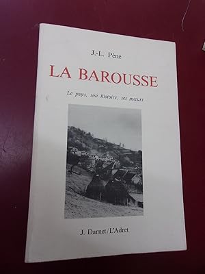 La Barousse - Le pays, son histoire, ses moeurs.