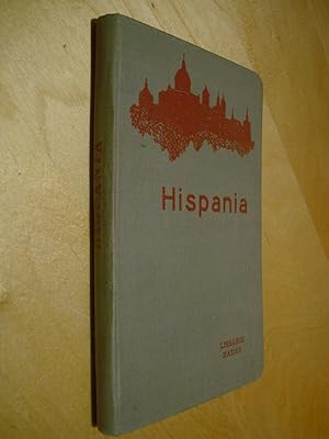 Hispania O sea introduccion al conocimiento Practico de Espana, su lengua, su historia, su litter...