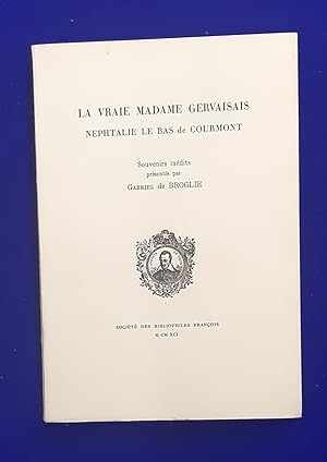 La Vraie Madame Gervaisais, Nephtalie Le Bas de Courmont. Souvenirs inédits présentés par Gabriel...