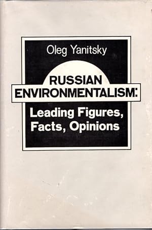 Russian Environmentalism: Leading Figures, Facts, Opinions