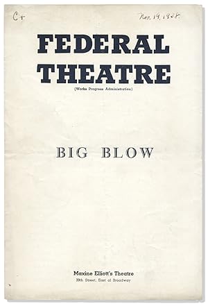 Big Blow [Federal Theatre, Works Progress Administration]