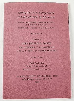 Important English Furniture & Silver, Property of Mrs. Joseph E. Davis and Others. November 13, 1...