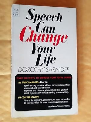 Speech Can Change Your Life: Tips on Speech, Conversation and Speechmaking