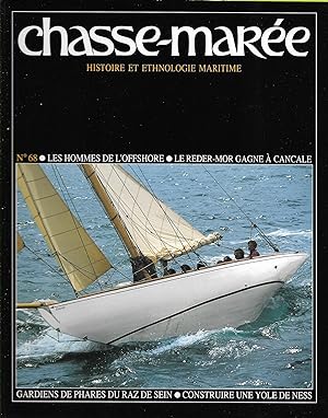Revue "Le Chasse-Marée" (histoire et ethnologie maritime) n°68, novembre 1992 [Offshore, Raz de S...