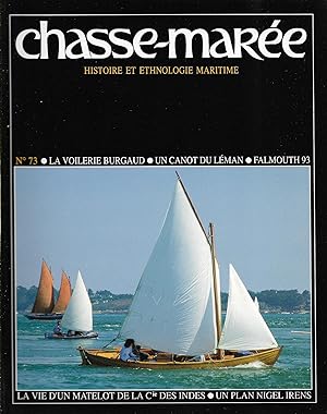 Revue "Le Chasse-Marée" (histoire et ethnologie maritime) n°73, juin 1993 [La Voilerie Burgeaud, ...