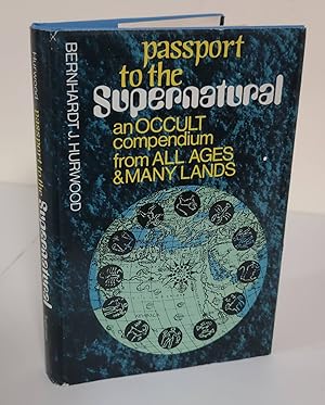 Passport to the Supernatural; an occult compendium from all ages and many lands
