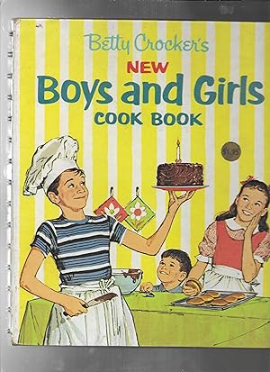 BETTY CROCKER'S NEW BOYS AND GIRLS COOK BOOK